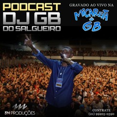PODCAST DJ GB DO SALGUEIRO - GRAVADO AO VIVO NA MICARETA DO GB
