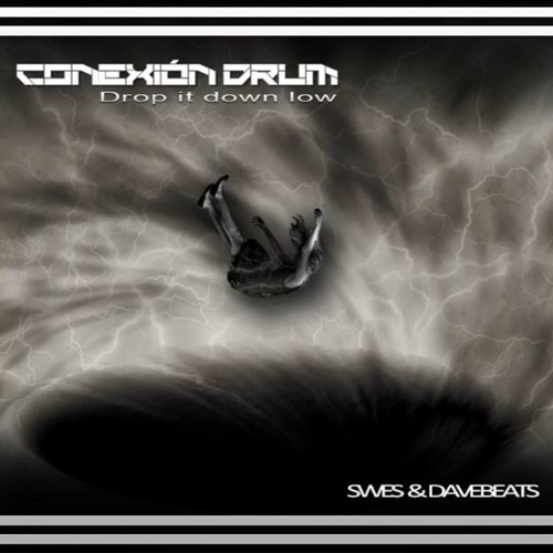 Conexion Drum(Drop it Down low)_Swes & DaveBeats(Hardtechno Free)