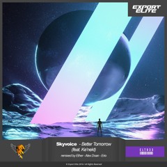 ELT033 | Skyvoice feat. Ke'nekt - Better Tomorrow (Erio Remix)