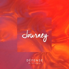 Défense - Journey (MIXTAPE)
