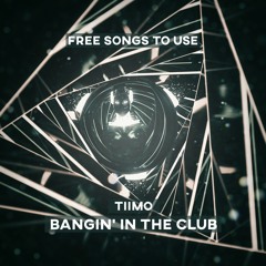 TIIMO - Bangin' In the Club