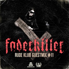 FaderKiller - Rude Klub GuestMix #11 [RDKLSET-011]