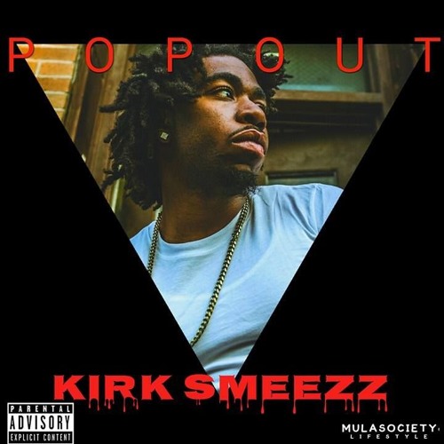 pop out - Kirk SMEEZZ
