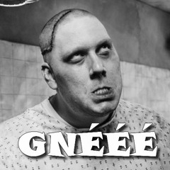 GNÉÉÉ