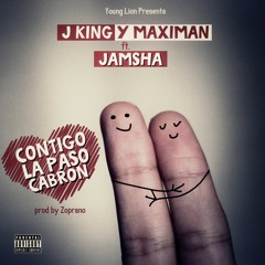 J King & Maximan ft. Jamsha (Contigo La Paso Cabron)