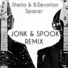 Sheila & B. Devotion - Spacer (Jonk & Spook Remix)