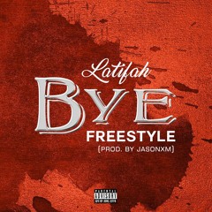 Latifah - Bye (Prod. Jasonxm)