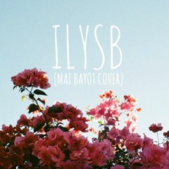 ILYSB - LANY (Mai Bayot Cover)