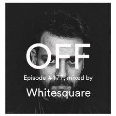 Podcast Episode #177, Mixed By Whitesquare