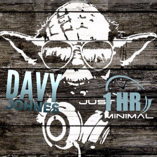 Davy Johnes -  Just 1 Hour Minimal