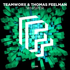 Teamworx & Thomas Feelman - Whisper