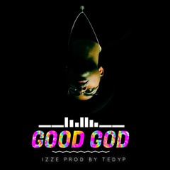 IZZE - Good God