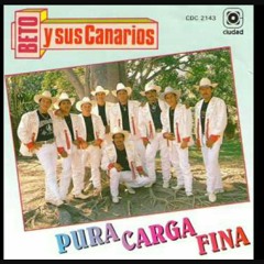 Carga Fina -Beto y sus Canarios