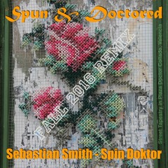 Spun And Doctored (Fall 2016 Remix)