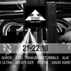 Shaun Nocturnals - Cherkda Room Dnipropetrovsk (Ukraine Tour Closing Mix)