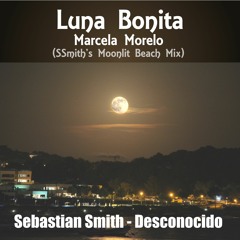 Marcela Morelo - Luna Bonita (SSmith's Moonlit Beach Mix)