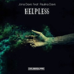 Jona Davis feat. Paulina Davis - Helpless (Original Mix) / [Doubsquare Records] Out NOW!!