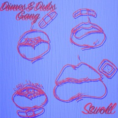 DIMES&DUBSGANG - Swoll