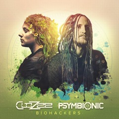 CloZee & Psymbionic - Biohackers