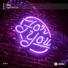 JPB - For You (ft. Luke Cusato)