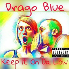 Keep it on da low (Closer Freestyle)