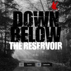 Season 1 Trailer: Down Below the Reservoir