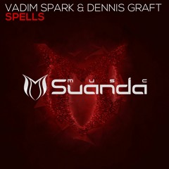 Vadim Spark & Dennis Graft - Spells (Original Mix)