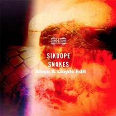 Sikdope - Snakes (Alvex & Lloyds Mashup)FREE DOWNLOAD