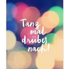 Tanz Mal Drüber Nach (Franz Täubig)