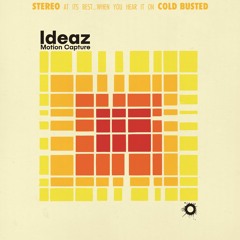 Ideaz - Motion Capture (Cold Busted)