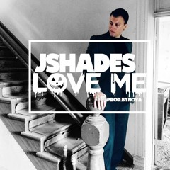 JShades- Love Me (Prod By Nova) (Free Download)