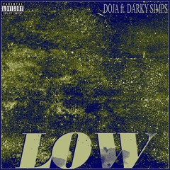 Doja - Low Ft. Darky Simps