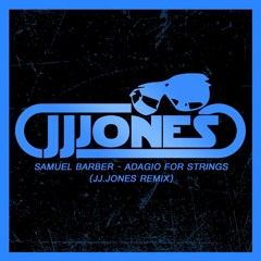 Samuel Barber - Adagio For Strings (JJ.Jones Remix)