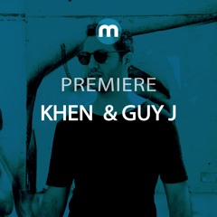 Premiere: Khen & Guy J 'Prism'
