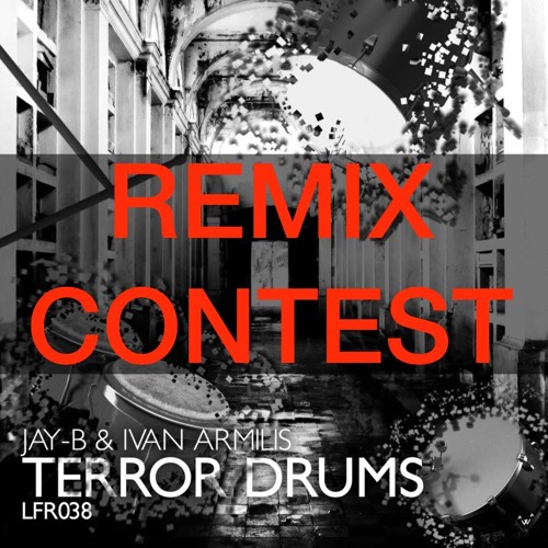 Jay-B & Ivan Armilis - TerrorDrums (REMIX CONTEST) (CLOSED, Stems are free to download)
