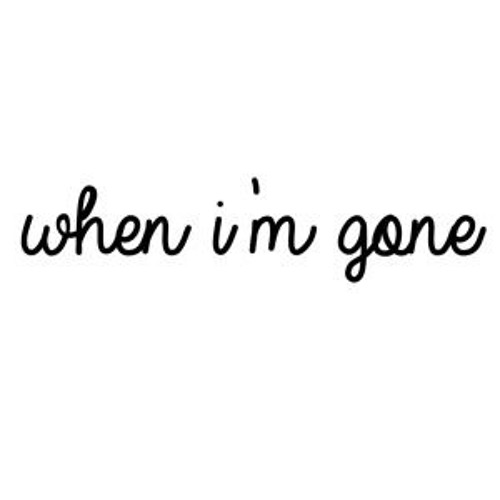 When I'm Gone - Juliet Weybret (J. Weybret/ N. Lalwani)