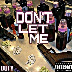 Don't Let Me