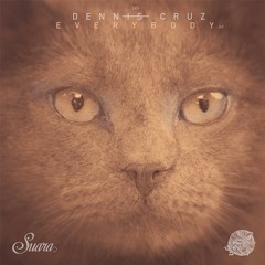 [Suara 245] Dennis Cruz - Everybody (Original Mix) Snippet