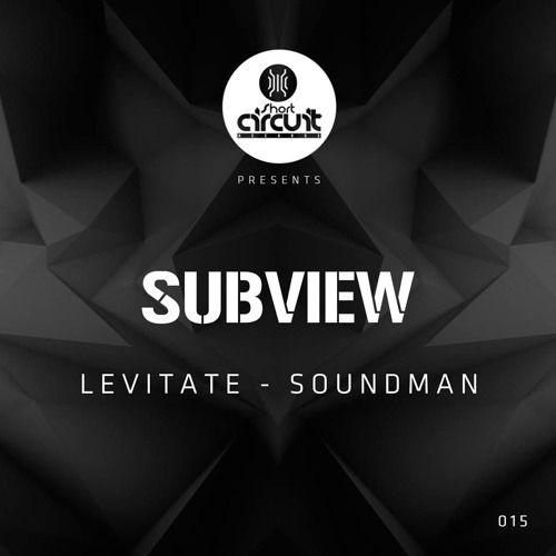 Subview - Levitate / Soundman - OUT NOW!!!!