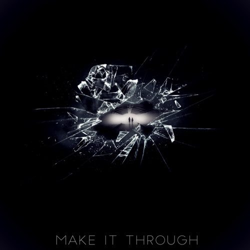 Make it Through