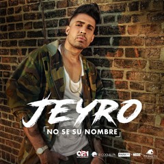 Jeyro - No Se Su Nombre (@LaCoQuillita APP, WEB, SC, FB, TW)