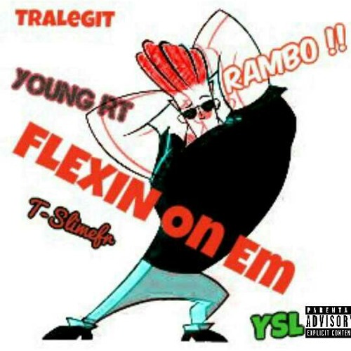 (FLEX ON EM)-ft Rx Rambo , RollaxkThrowed ,Tslimefr