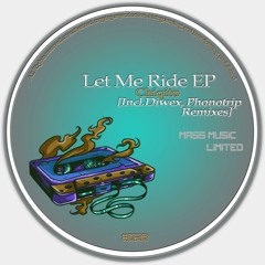 Chiqito -Let Me Ride (Original Mix)