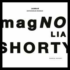 Jabbar - MAGNOLIA SHORTY ft KeithCharles Spacebar (Prod. Snubnose Frankenstein)