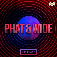 KT Kinga - Phat & Wide FREE DOWNLOAD