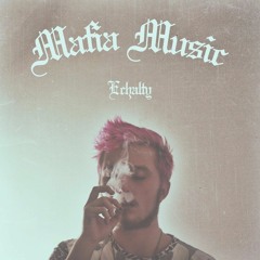 MAFIA MUSIC (PROD. HIGHAF)