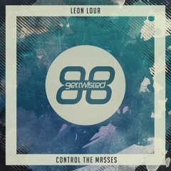 Leon Lour - Control The Masses