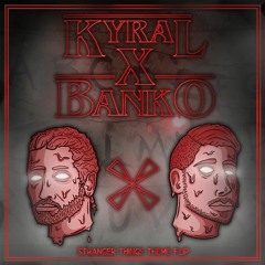 Stranger Things Theme (Kyral x Banko Flip)[FREE DOWNLOAD]