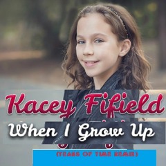 Kacey Fifield - When I Grow Up (Tears Of Time Remix)