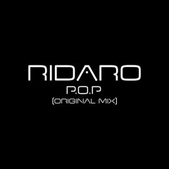 Ridaro - P.O.P (Original Mix) [Free Download!]